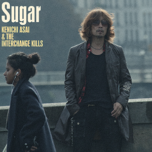 『Sugar』浅井健一&THE INTERCHANGE KILLS