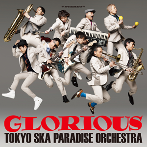 『GLORIOUS』東京スカパラダイスオーケストラ